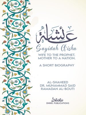 cover image of A'isha; Wife to the Prophet, Mother to a Nation